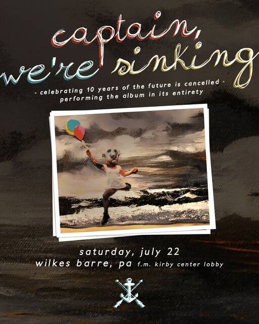 129668185_web1_Captain-Were-Sinking-Image The Wilkes-Barre concert will celebrate ten years since the release of Captain Were Sinkings sophomore album from 2013.